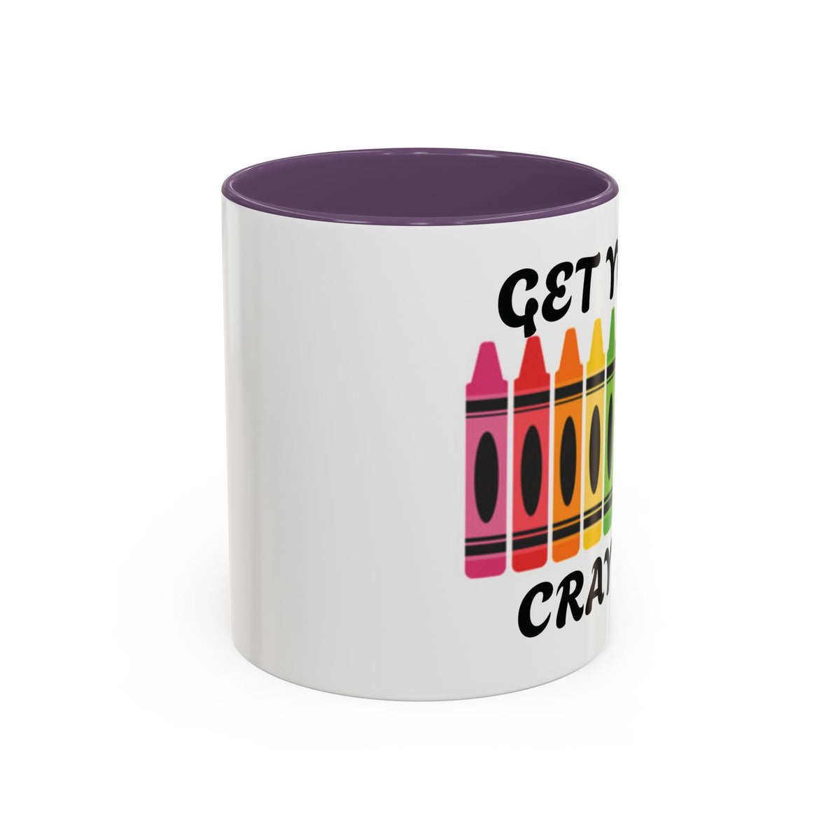 Get Your Cray On Coffee Mug — Rainbow Crayon Teacher & Kids Art Mug