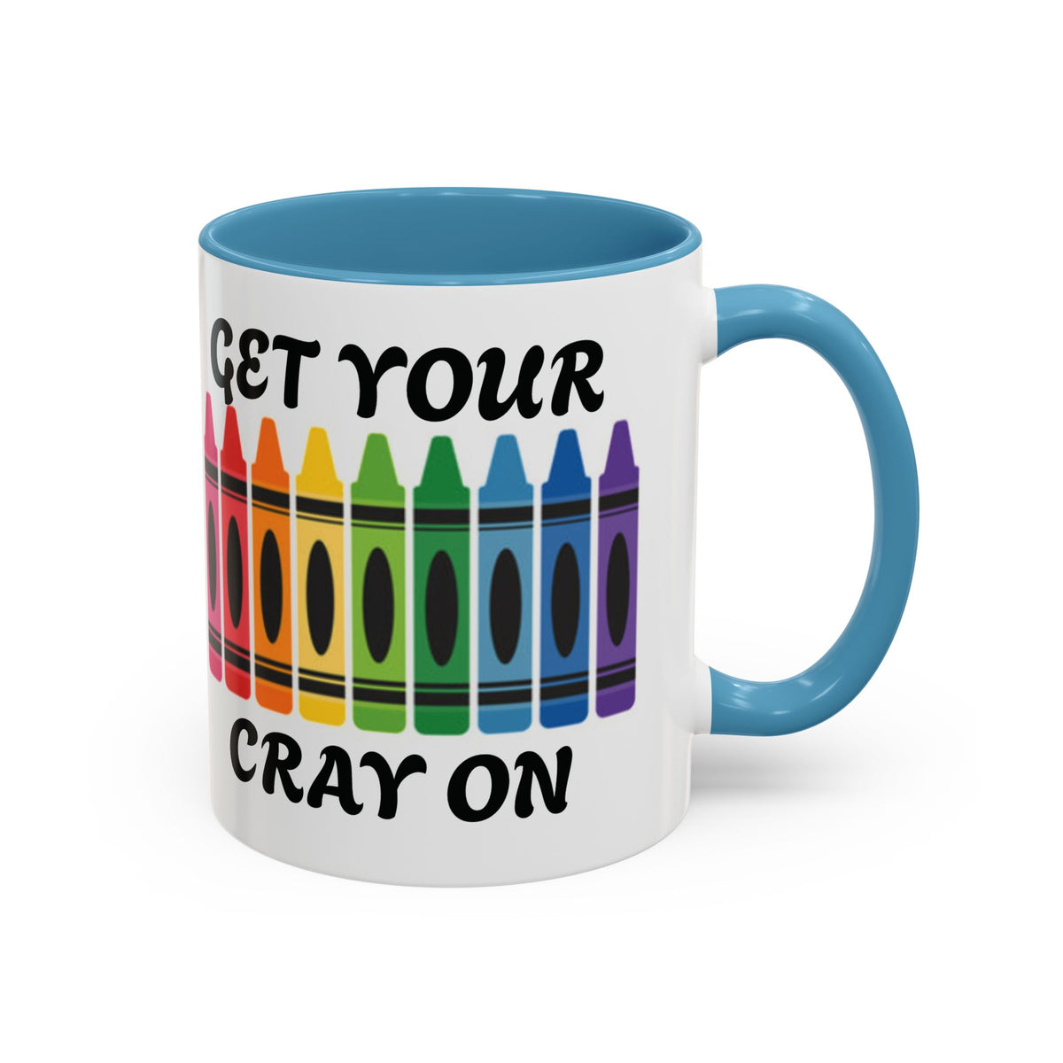Get Your Cray On Coffee Mug — Rainbow Crayon Teacher & Kids Art Mug