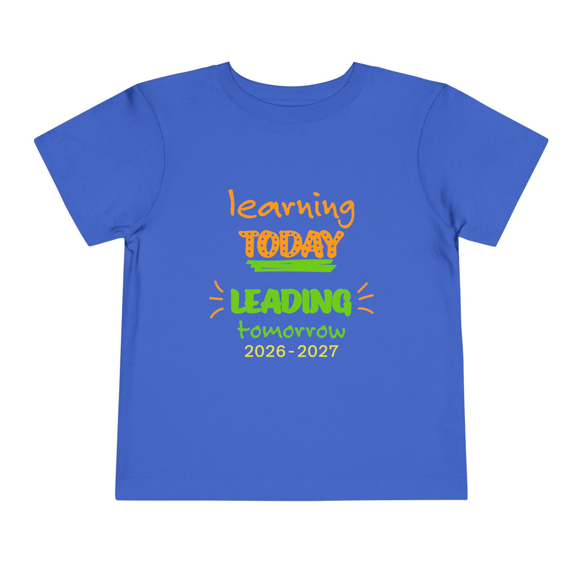 Toddler Tee - "Learning Today, Leading Tomorrow" Back-to-School Shirt