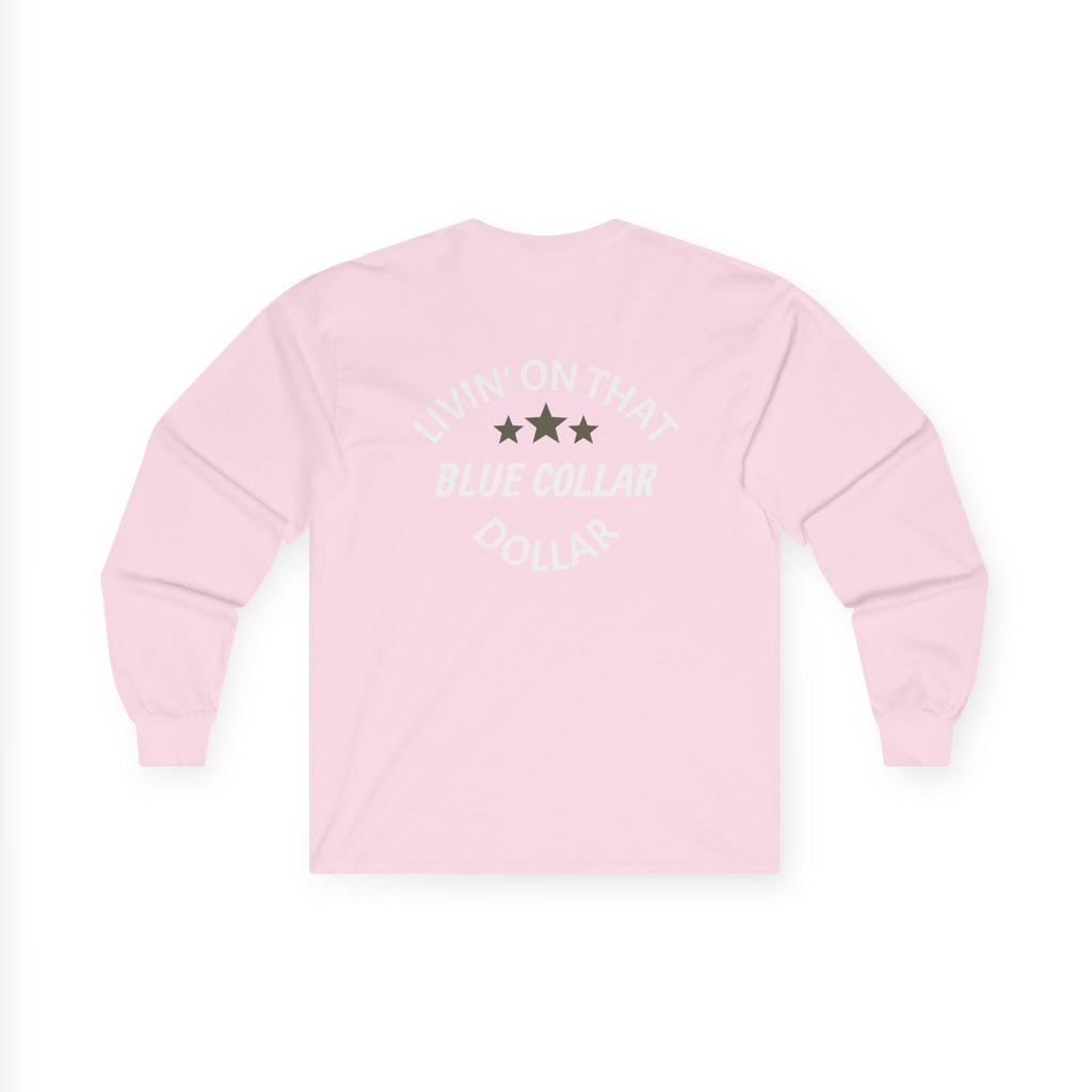 Livin' On That Blue Collar Dollar Long Sleeve Tee