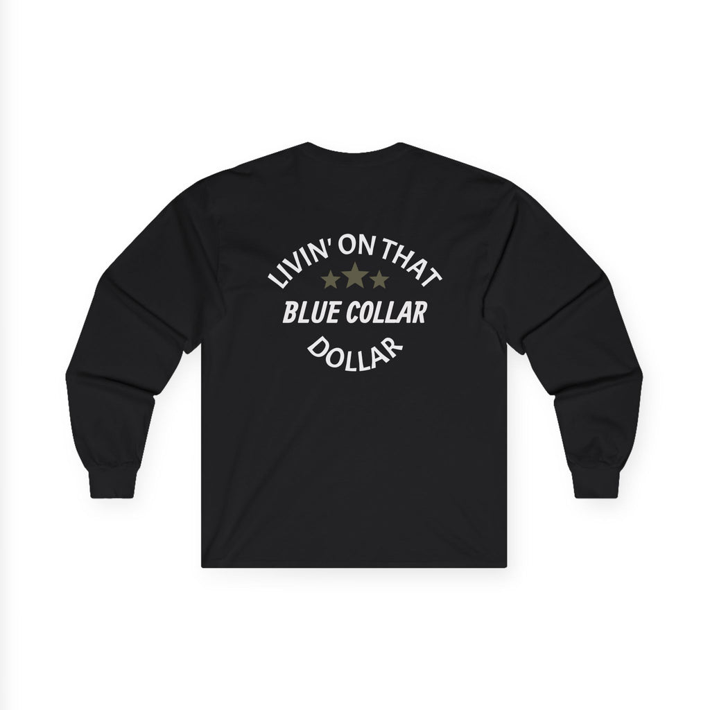 Livin' On That Blue Collar Dollar Long Sleeve Tee