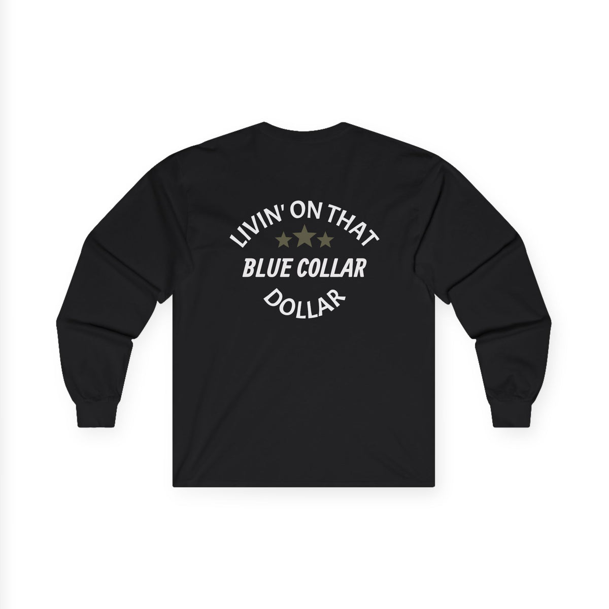 Livin' On That Blue Collar Dollar Long Sleeve Tee