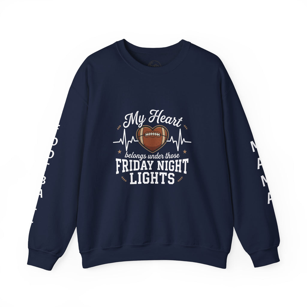Friday Night Lights Football Crewneck Sweatshirt - "My Heart Belongs Under Those Friday Night Lights"
