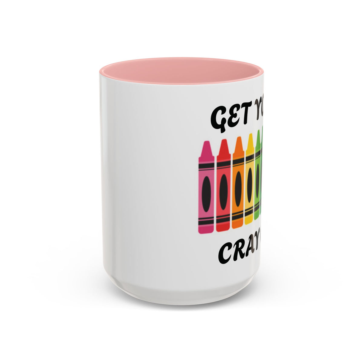 Get Your Cray On Coffee Mug — Rainbow Crayon Teacher & Kids Art Mug