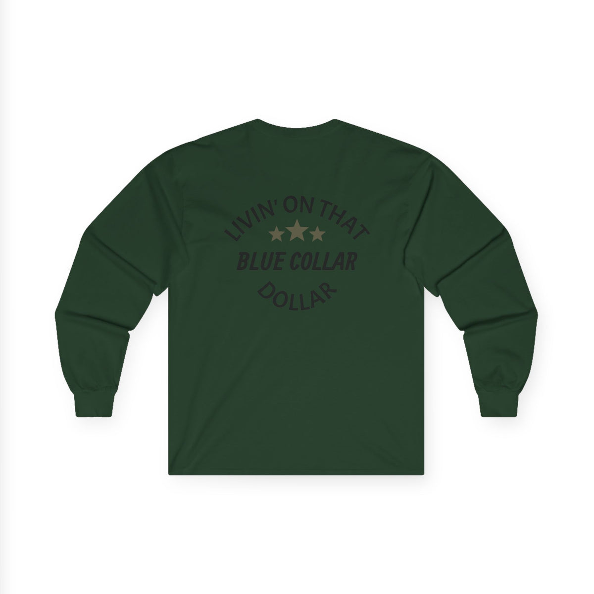 Livin' On That Blue Collar Dollar Long Sleeve Tee