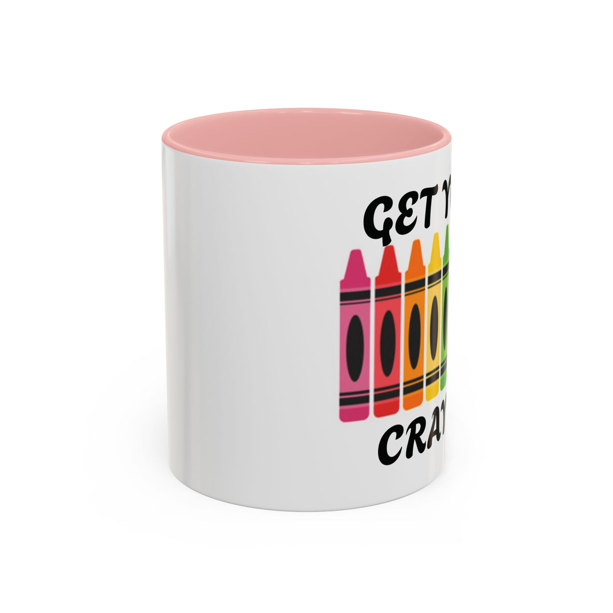 Get Your Cray On Coffee Mug — Rainbow Crayon Teacher & Kids Art Mug