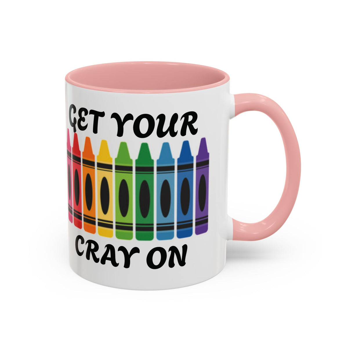 Get Your Cray On Coffee Mug — Rainbow Crayon Teacher & Kids Art Mug