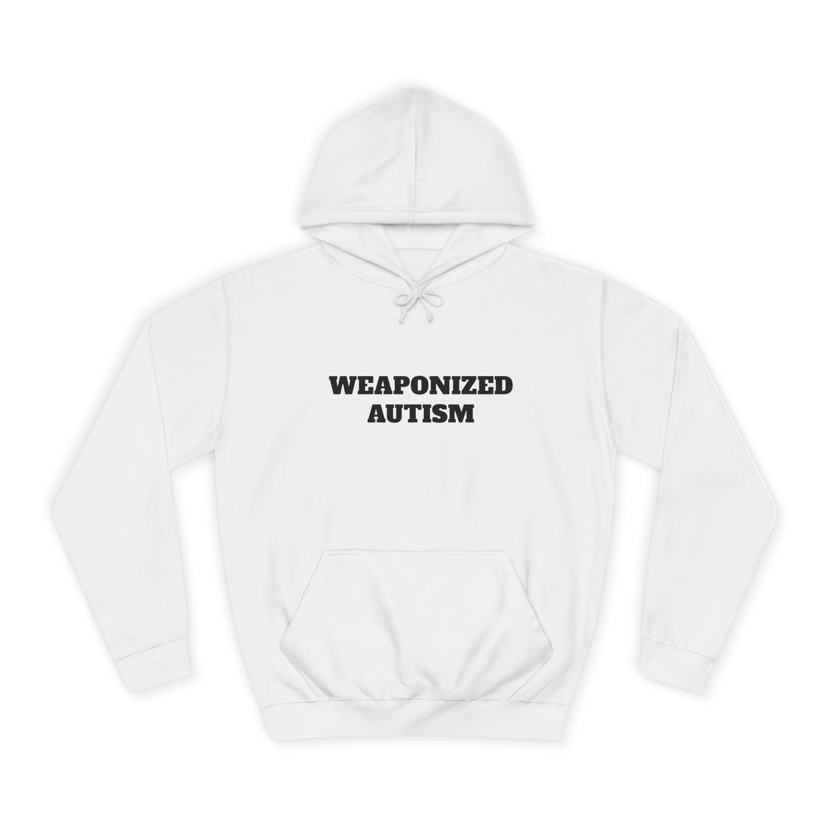 Hoodie — "Weaponized Autism" College Style Pullover