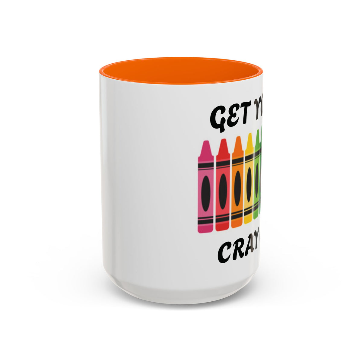 Get Your Cray On Coffee Mug — Rainbow Crayon Teacher & Kids Art Mug