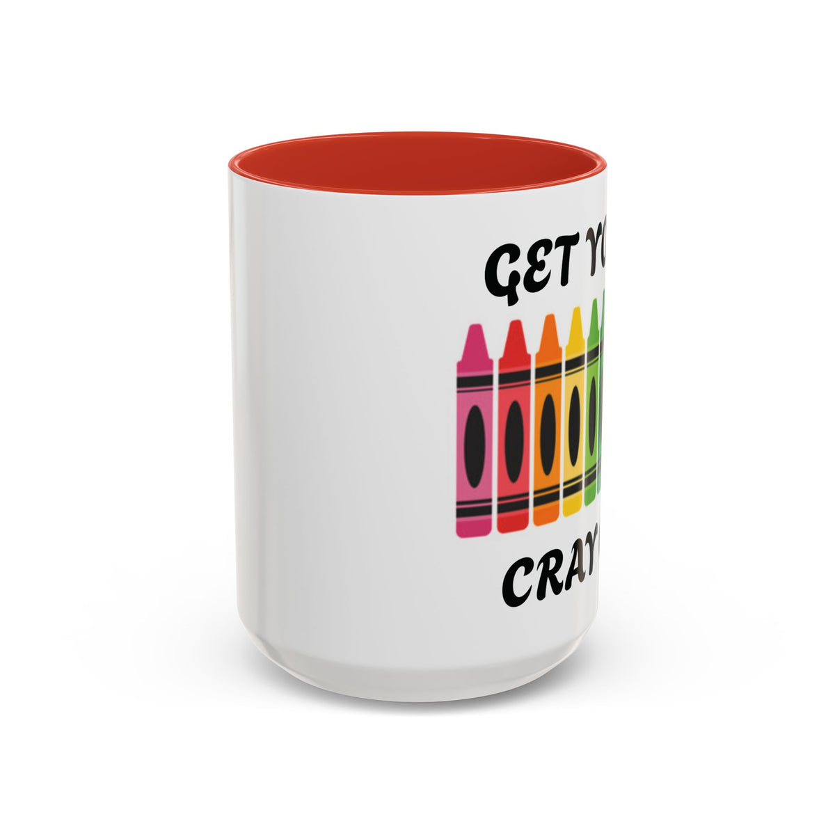 Get Your Cray On Coffee Mug — Rainbow Crayon Teacher & Kids Art Mug