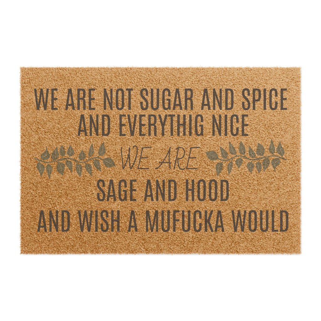Doormat — “We Are Sage and Hood” Funny Welcome Coir Doormat