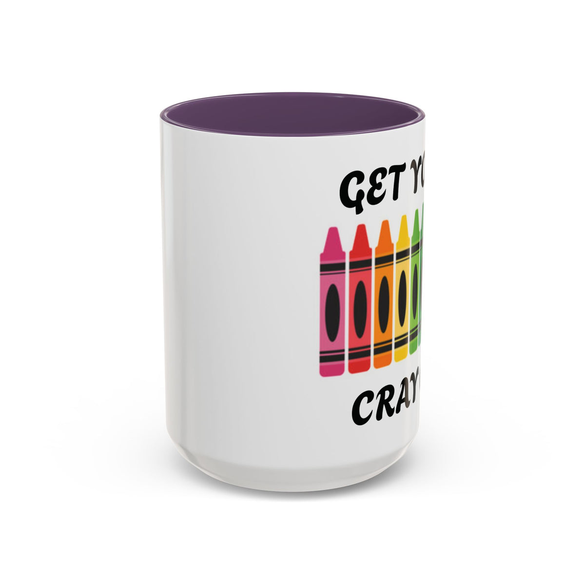 Get Your Cray On Coffee Mug — Rainbow Crayon Teacher & Kids Art Mug