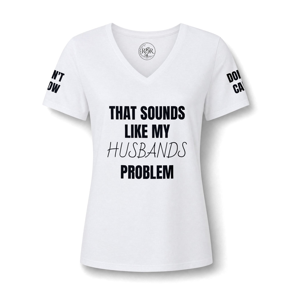 That Sounds Like My Husband's Problem V-Neck Tee