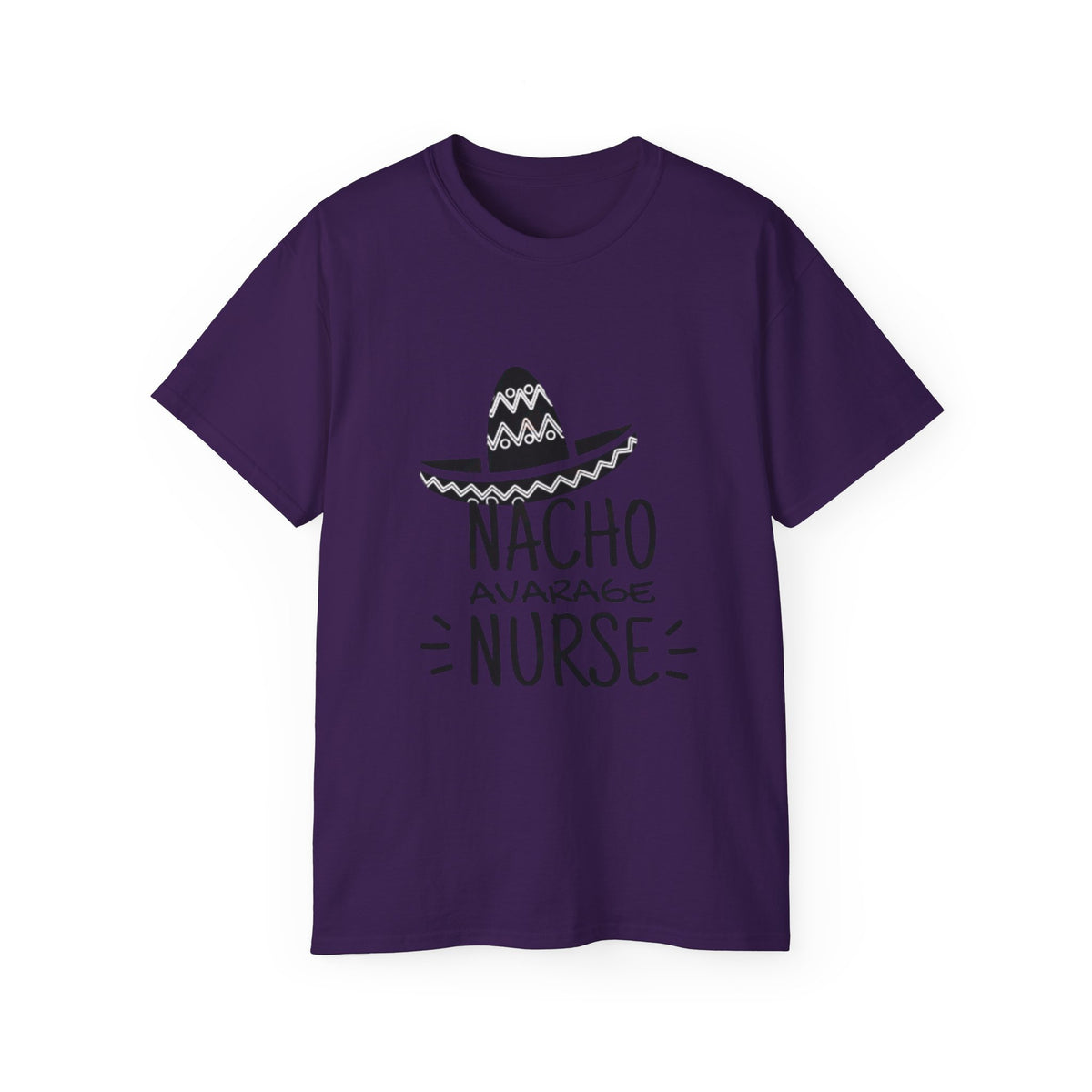 T-Shirt — "Nacho Average Nurse" Funny Nursing Tee with Sombrero Design