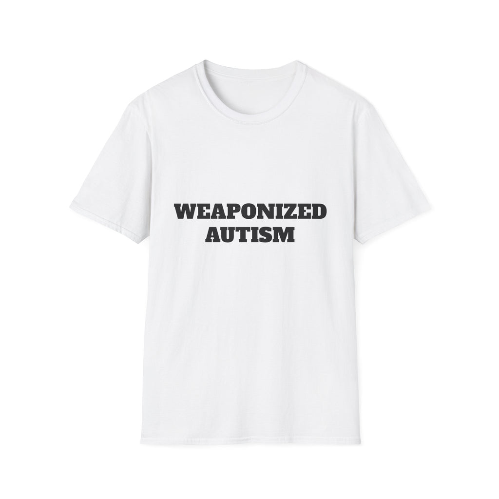 T-Shirt — "Weaponized Autism" Bold Statement Tee