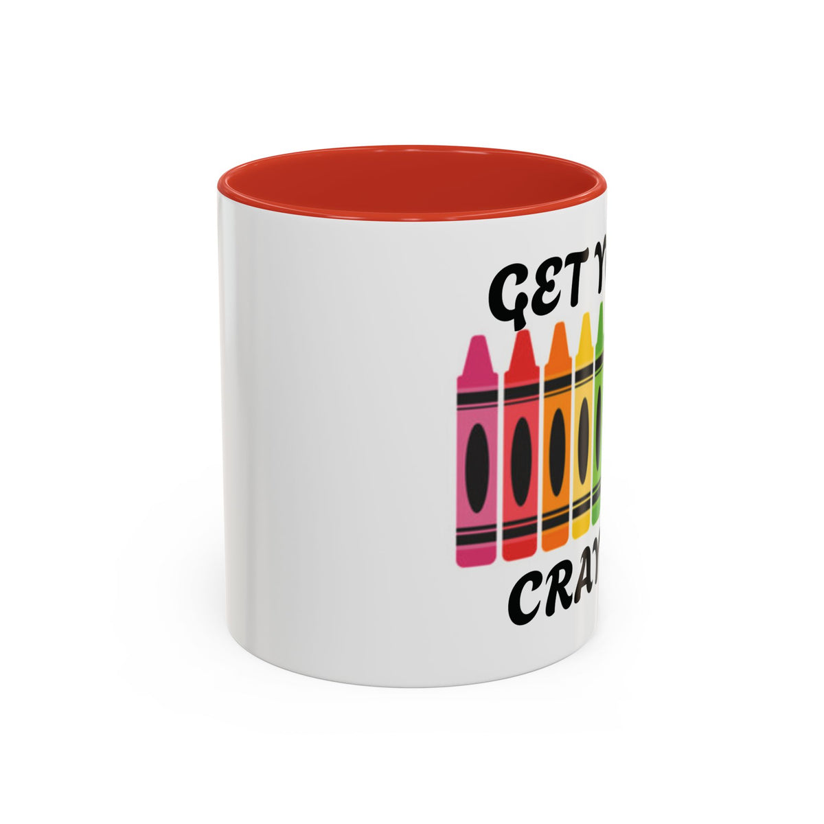 Get Your Cray On Coffee Mug — Rainbow Crayon Teacher & Kids Art Mug