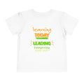 Toddler Tee - "Learning Today, Leading Tomorrow" Back-to-School Shirt