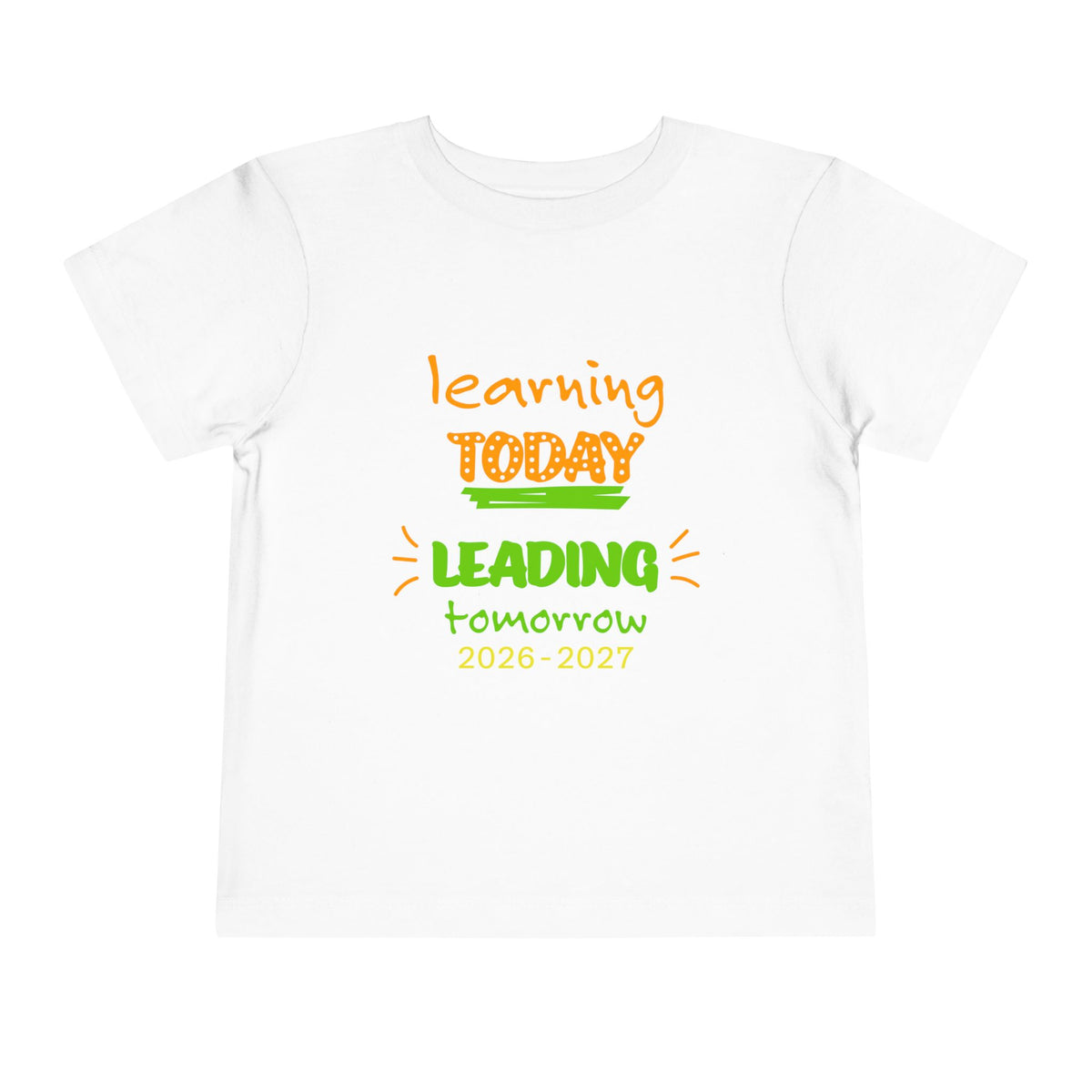 Toddler Tee - "Learning Today, Leading Tomorrow" Back-to-School Shirt