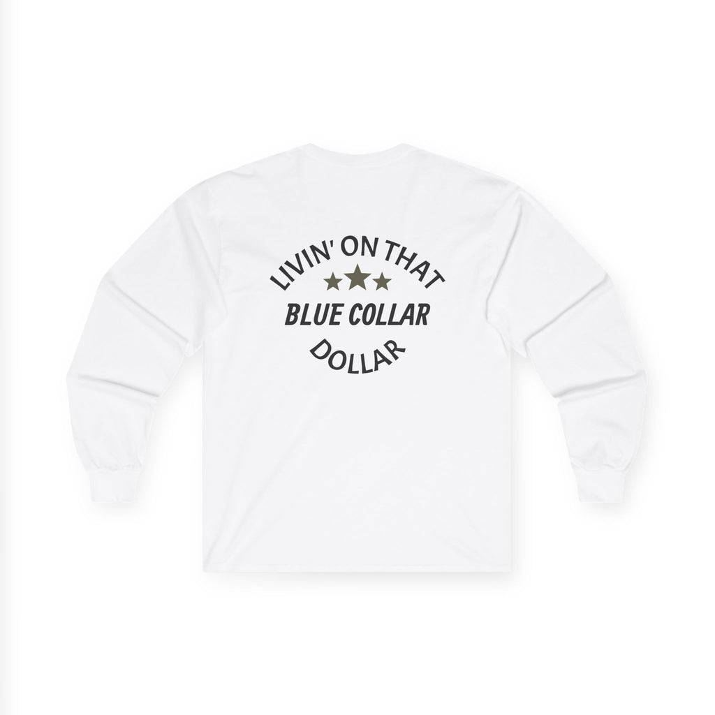 Livin' On That Blue Collar Dollar Long Sleeve Tee