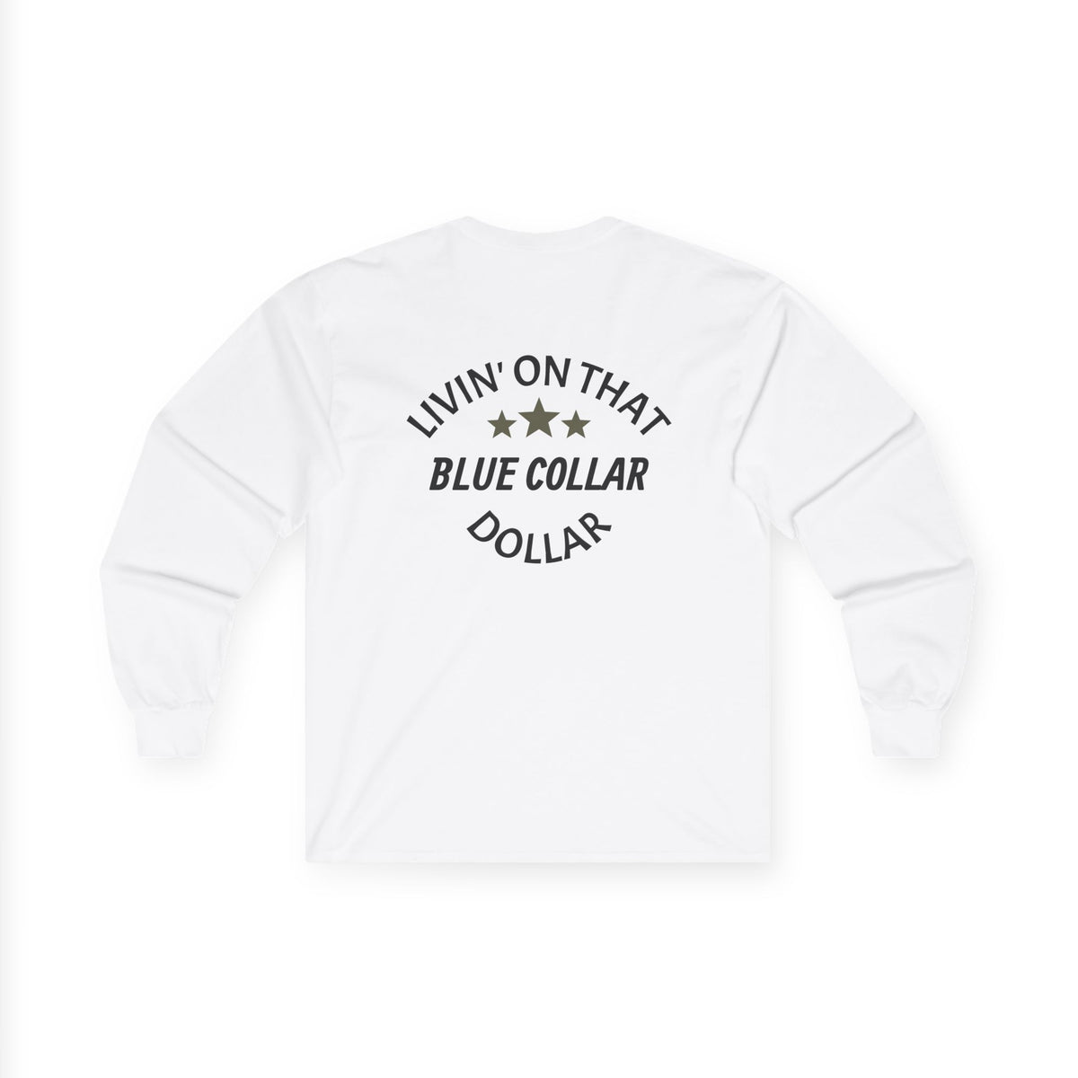 Livin' On That Blue Collar Dollar Long Sleeve Tee