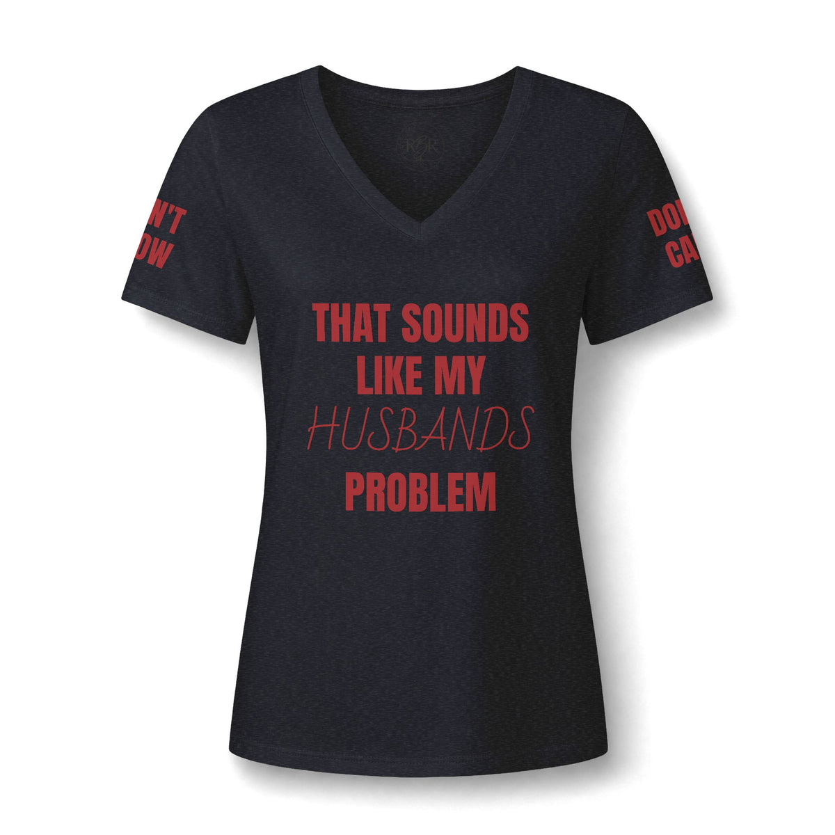 That Sounds Like My Husband's Problem V-Neck Tee