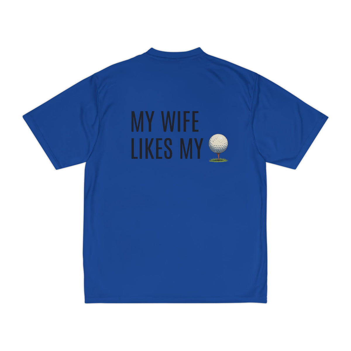 Golf Shirt - "My Wife Likes My" Funny Golf Ball T-Shirt