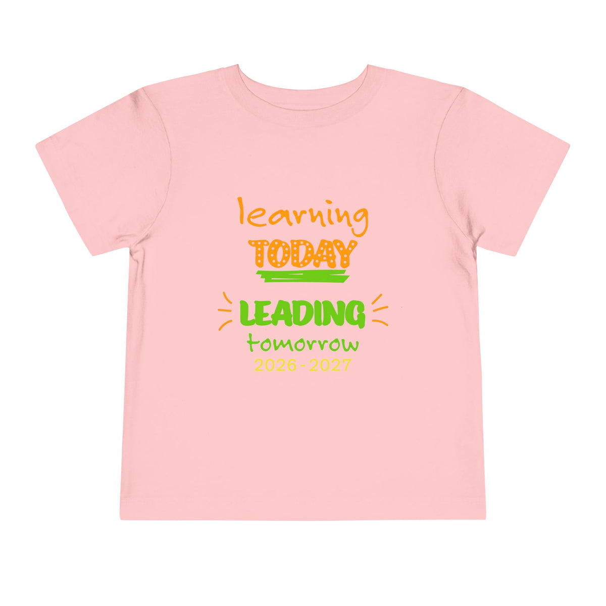 Toddler Tee - "Learning Today, Leading Tomorrow" Back-to-School Shirt