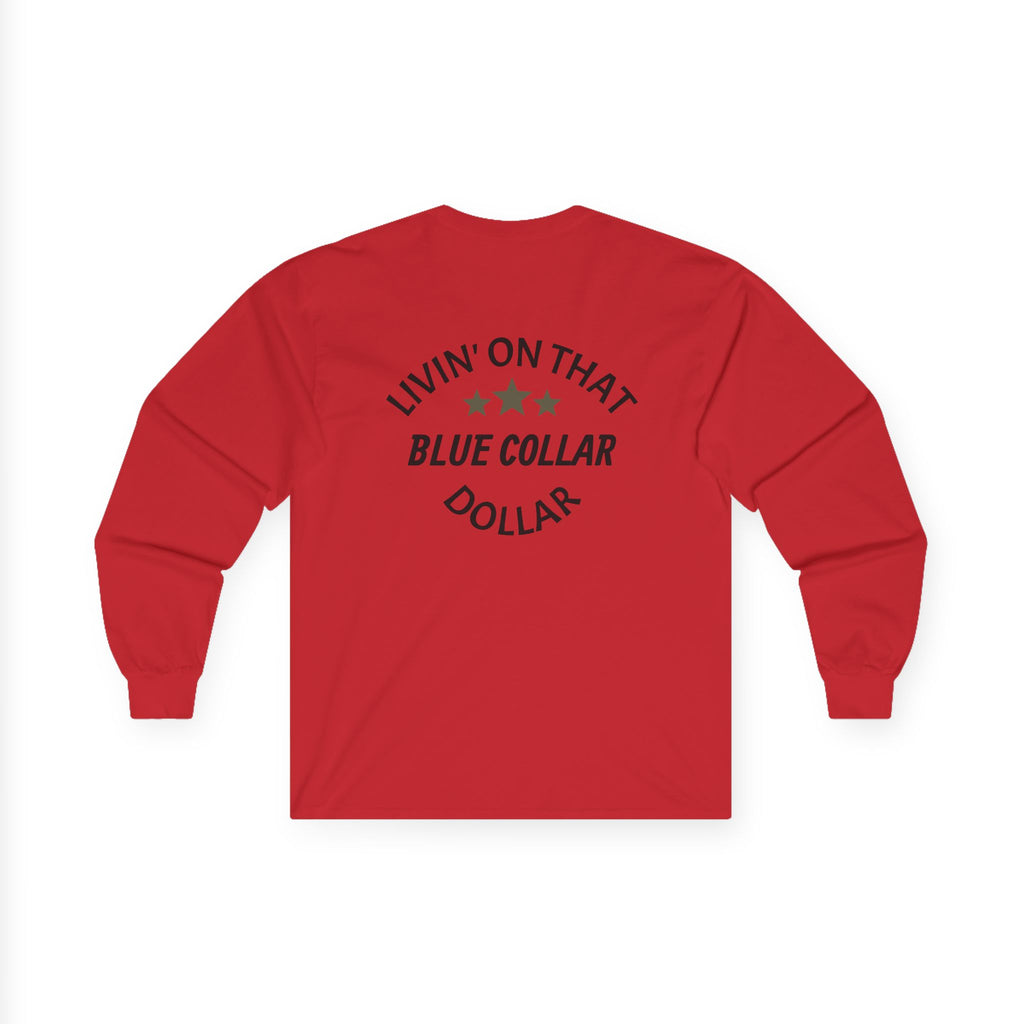 Livin' On That Blue Collar Dollar Long Sleeve Tee