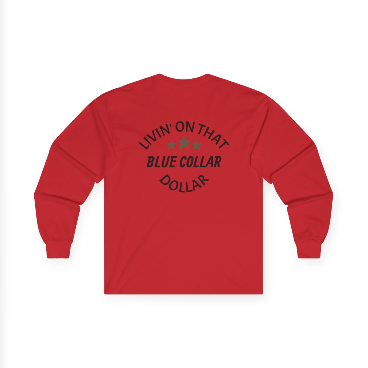 Livin' On That Blue Collar Dollar Long Sleeve Tee