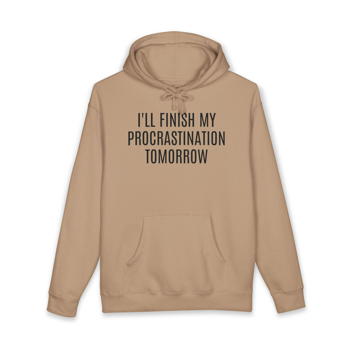 Hoodie — "I'll Finish My Procrastination Tomorrow" Funny Quote Pullover