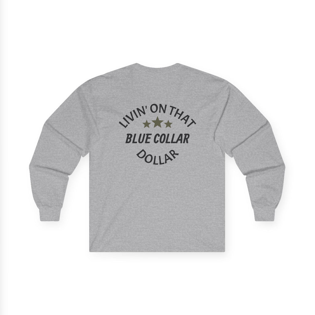 Livin' On That Blue Collar Dollar Long Sleeve Tee