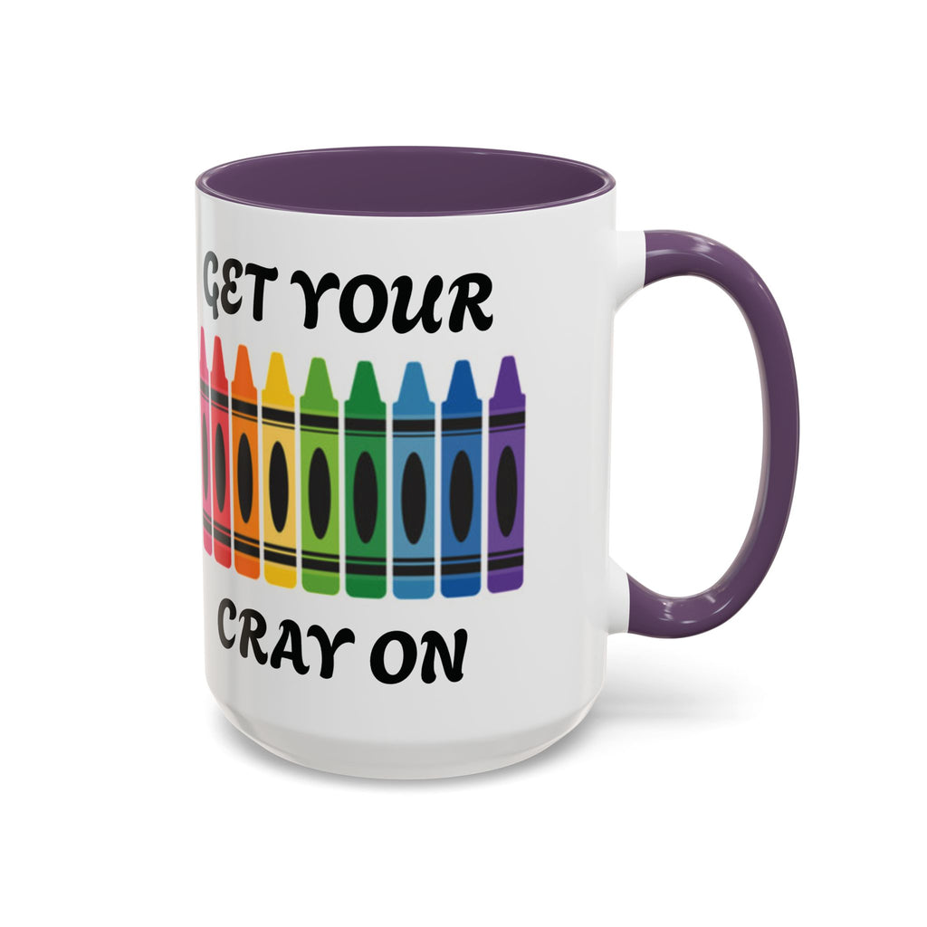 Get Your Cray On Coffee Mug — Rainbow Crayon Teacher & Kids Art Mug