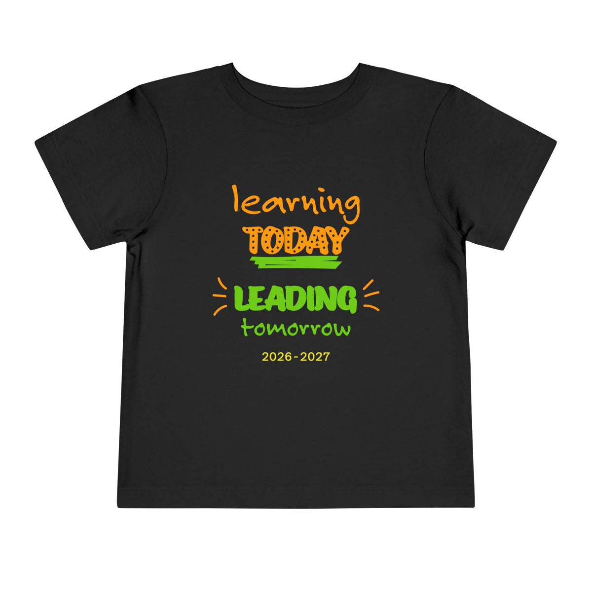 Toddler Tee - "Learning Today, Leading Tomorrow" Back-to-School Shirt