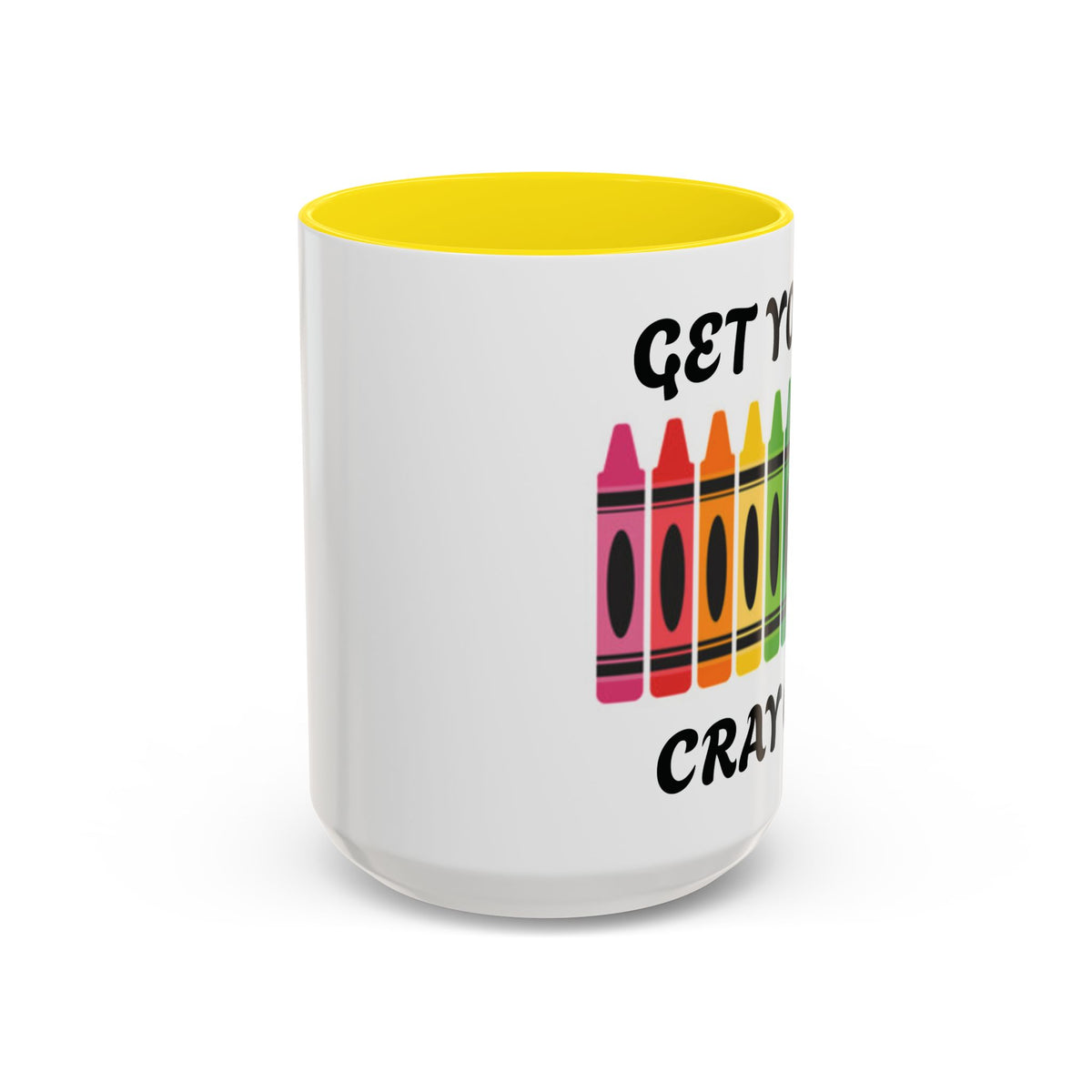 Get Your Cray On Coffee Mug — Rainbow Crayon Teacher & Kids Art Mug